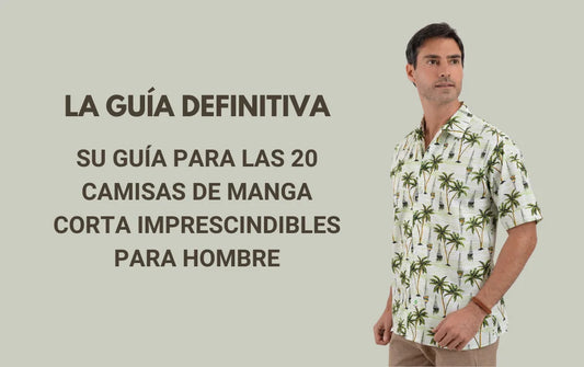 20 Camisas de Manga Corta Imprescindibles para Hombres
